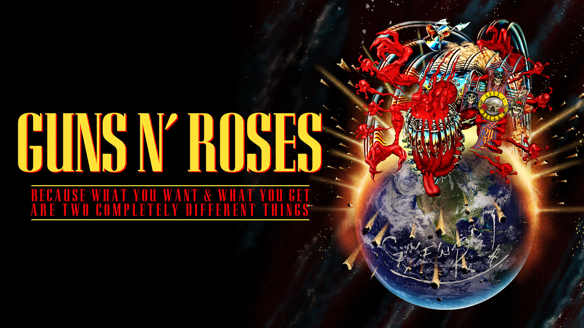 Guns N' Roses - Because What You Want & What You Get Are Two Completely Different Things